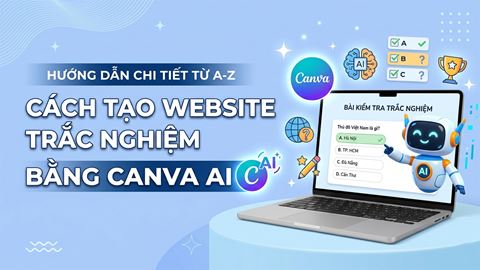 Không cần biết code bạn vẫn có thể tạo được website trắc nghiệm, xem ngay hướng dẫn