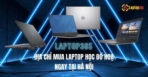 Địa chỉ mua laptop học đồ hoạ ngay tại Hà Nội