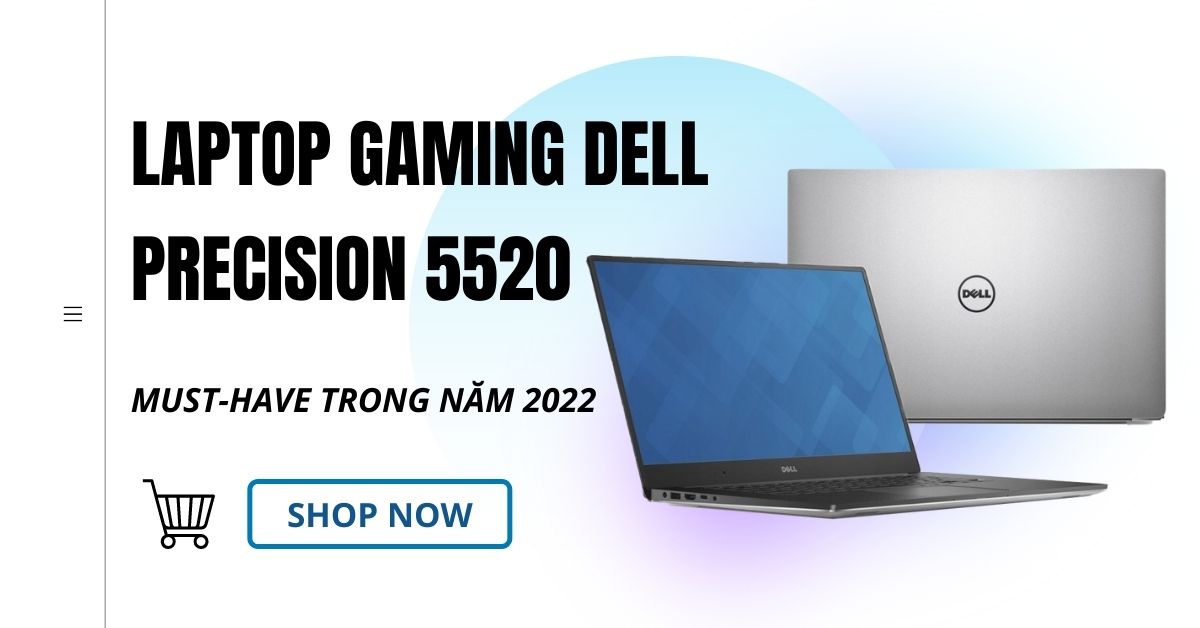 Review laptop Dell đồ hoạ CẤU HÌNH CAO năm 2022