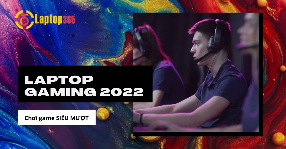 Laptop Gaming chơi game SIÊU MƯỢT - cấu hình SIÊU MẠNH, giá sinh viên
