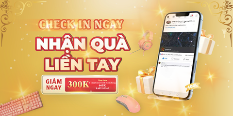 CHECK IN NGAY NHẬN QUÀ LIỀN TAY