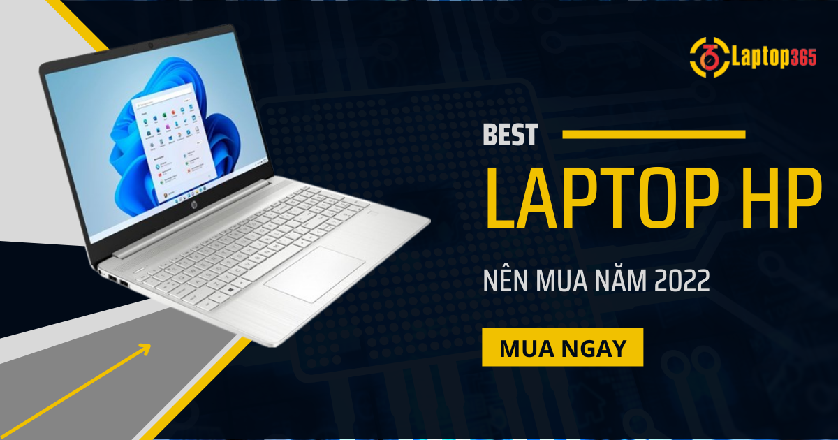 TOP 05 Laptop HP ĐÁNG MUA nhất trong năm 2022