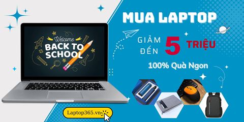 BACK TO SCHOOL – GIẢM GIÁ LÊN ĐẾN 5 TRIỆU ĐỒNG CÙNG BỘ QUÀ TẶNG SIÊU HẤP DẪN
